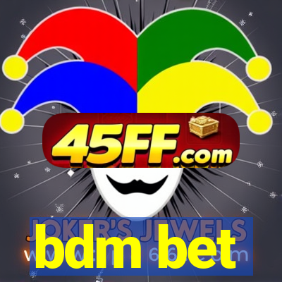 bdm bet